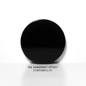 The Kandinsky Effect, Somnambulist 2015